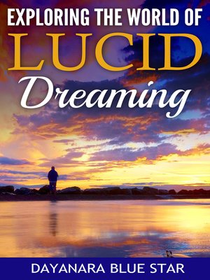 cover image of Exploring the World of Lucid Dreaming